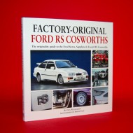 Factory-Original Ford RS Cosworths: The Originality Guide to the Ford Sierra, Sapphire & Escort Cosworth