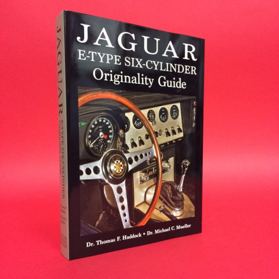 Jaguar E-Type Six-Cylinder Originality Guide Jaguar E-Type Six-Cylinder Originality Guide