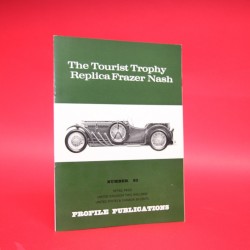 Profile Publication No 83 : The Tourist Trophy Replica Frazer Nash