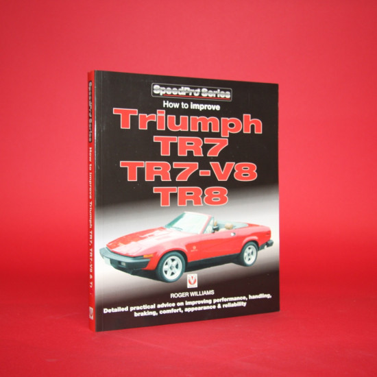 Speed Pro Series : How to Improve Triumph TR7,TR7-V8,TR8 Speed Pro Series : How to Improve Triumph TR7,TR7-V8,TR8