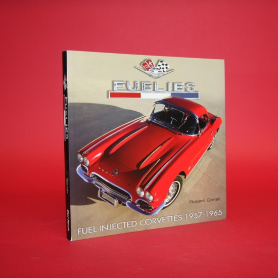 Fuelies Fuel Injected Corvettes 1957-1965