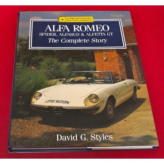 Alfa Romeo Spider, Alfasud & Alfetta GT The Complete Story