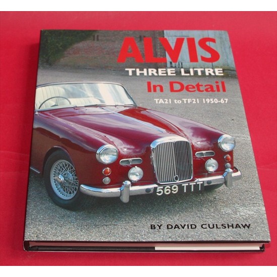 Alvis Three Litre in Detail TA21 to TF21 1950-67
