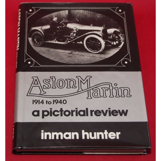 Aston Martin 1914 to 1940 A Pictorial Review