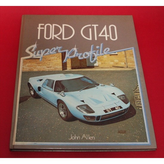 Ford GT40 Super Profile