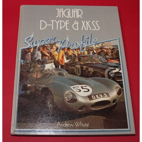 Jaguar D Type & XKSS  Super Profile