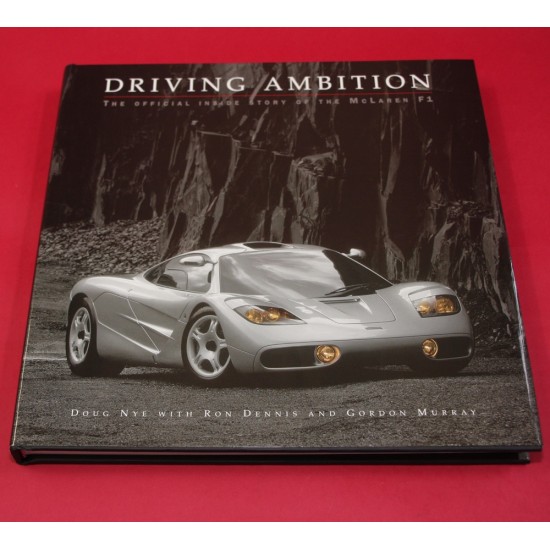 Driving Ambition: The Official Inside Story of the Mclaren F1
