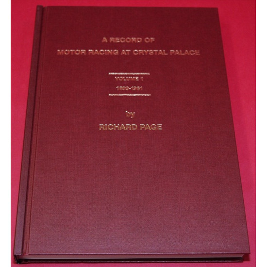 A Record of Motor Racing at Crystal Palace Volume 1 & 2