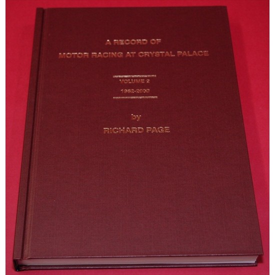 A Record of Motor Racing at Crystal Palace Volume 1 & 2