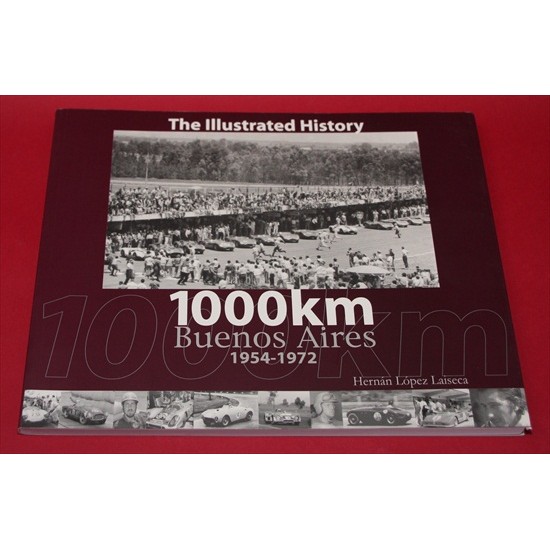 The Illustrated History 1000km Buenos Aires 1954-1972