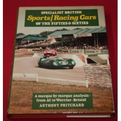 Specialist British Sports/Racing Cars of the Fifties & Sixties: A Marque by Marque Analysis - From AC to Warrior-Bristol
