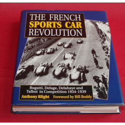 The French Sports Car Revolution: Bugatti, Delage, Delahaye & Talbot in Competition 1934-1939