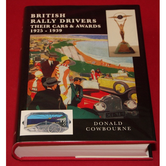 British Rally Drivers Their Cars & Awards 1925-1939 British Rally Drivers Their Cars & Awards 1925-1939