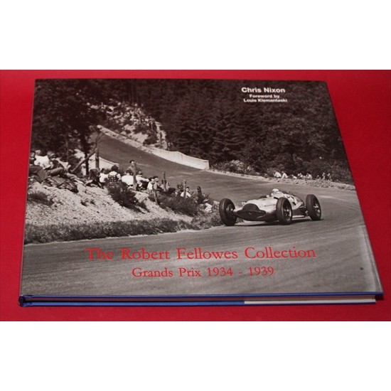 The Robert Fellowes Collection Grands Prix 1934-1939 - signed by Chris Nixon