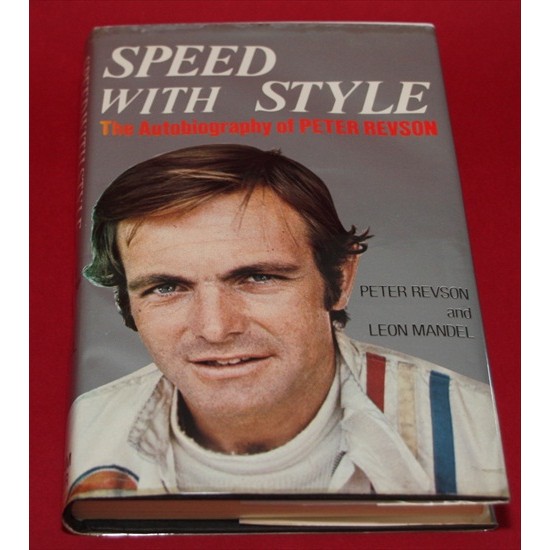 The Autobiography of Peter Revson - Speed with Style