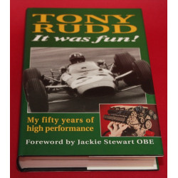 Tony Rudd It Was Fun! My Fifty Years of High Performance
