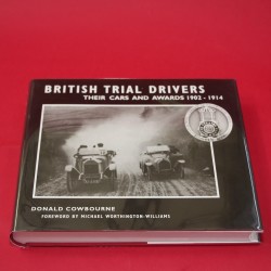 British Trial Drivers Their Cars Motor Cycles And Awards 1902-1914