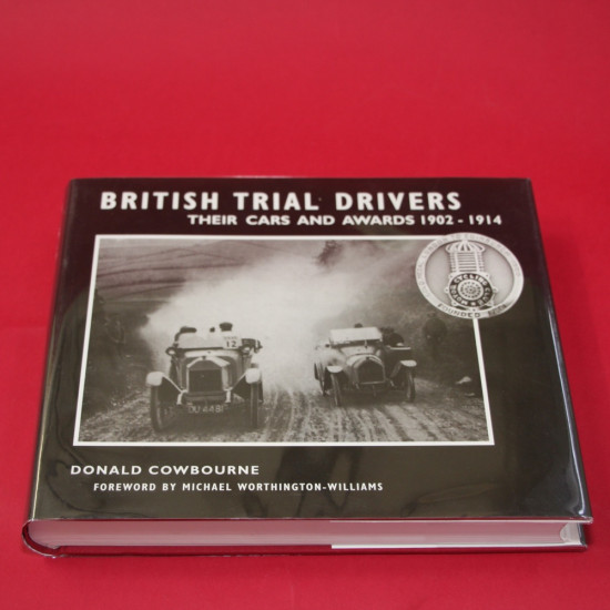 British Trial Drivers Their Cars Motor Cycles And Awards 1902-1914